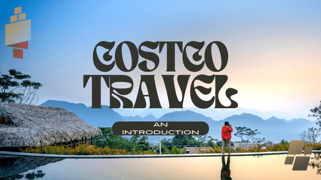 Costco Travel: An Introduction